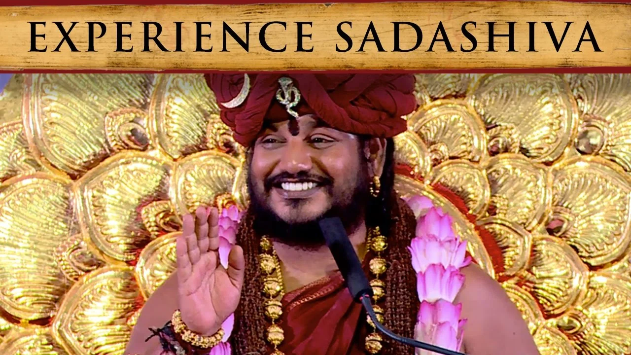 Experience, Manifest Sadāshiva at Sadashivoham