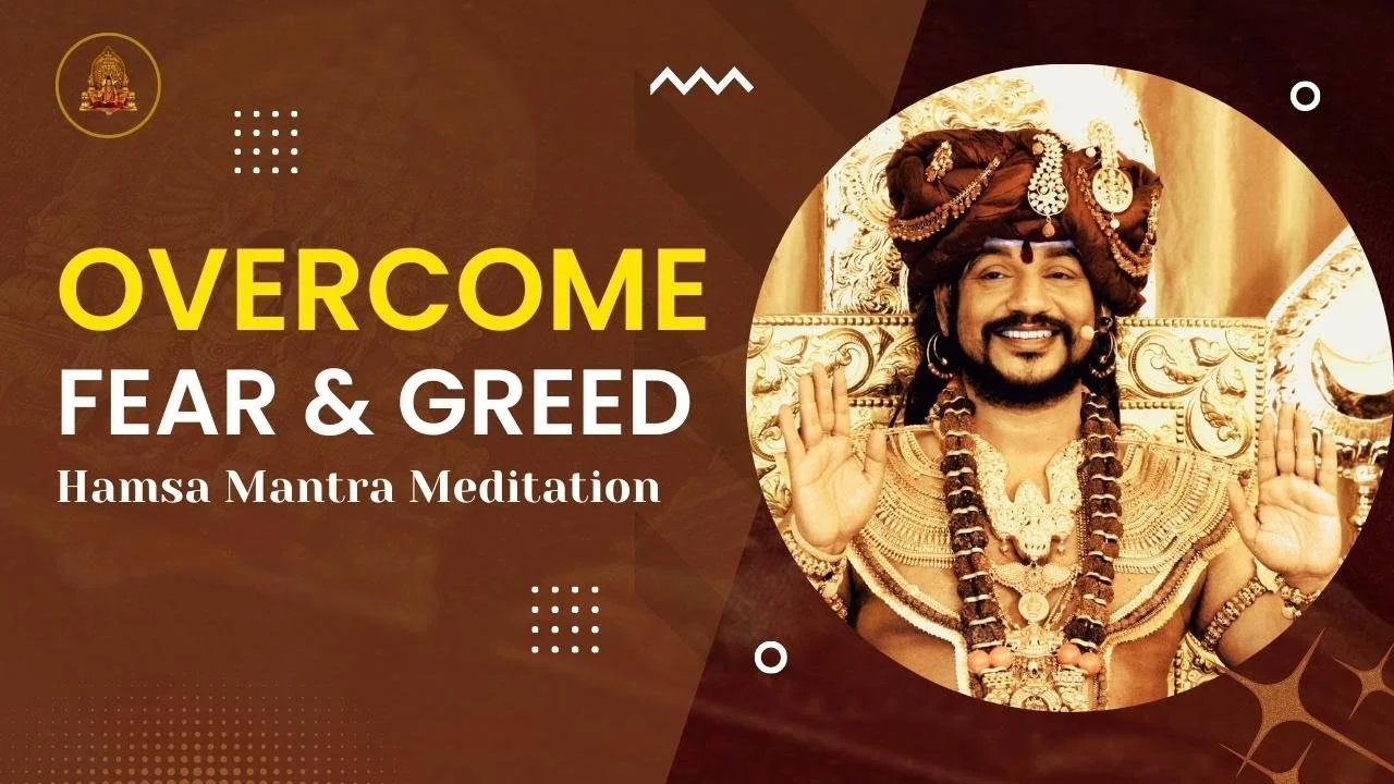 Hamsa Mantra Meditation | A Guided Meditation To Overcome Fear & Greed | Self Acceptance