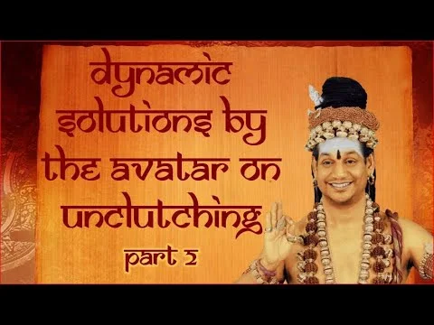Dynamic Solutions By the Avatar on Unclutching || Part 2 || Dhyana Spurana || 03 March 2006