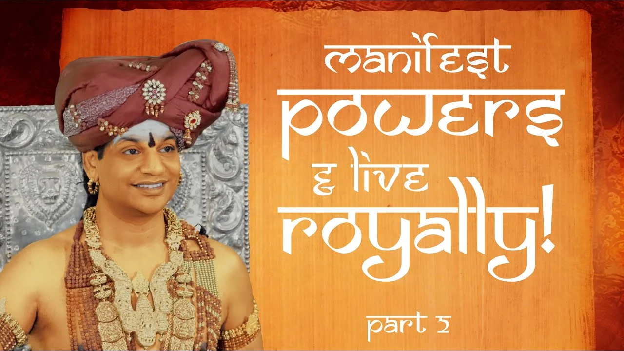 Manifest Powers & Live Royally! || Part 2 || Mahasadashivoham C.E || 08 Jan 2018