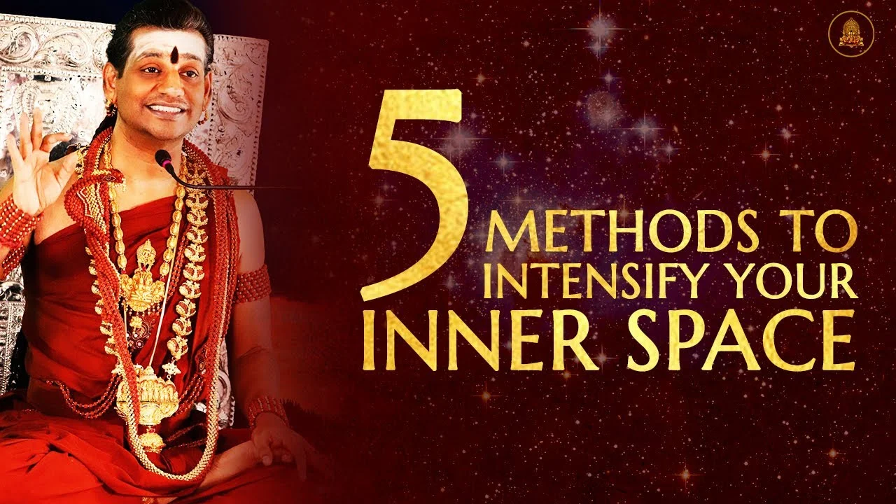 Five Methods To Intensify Your Inner Space || 03 Feb 2020