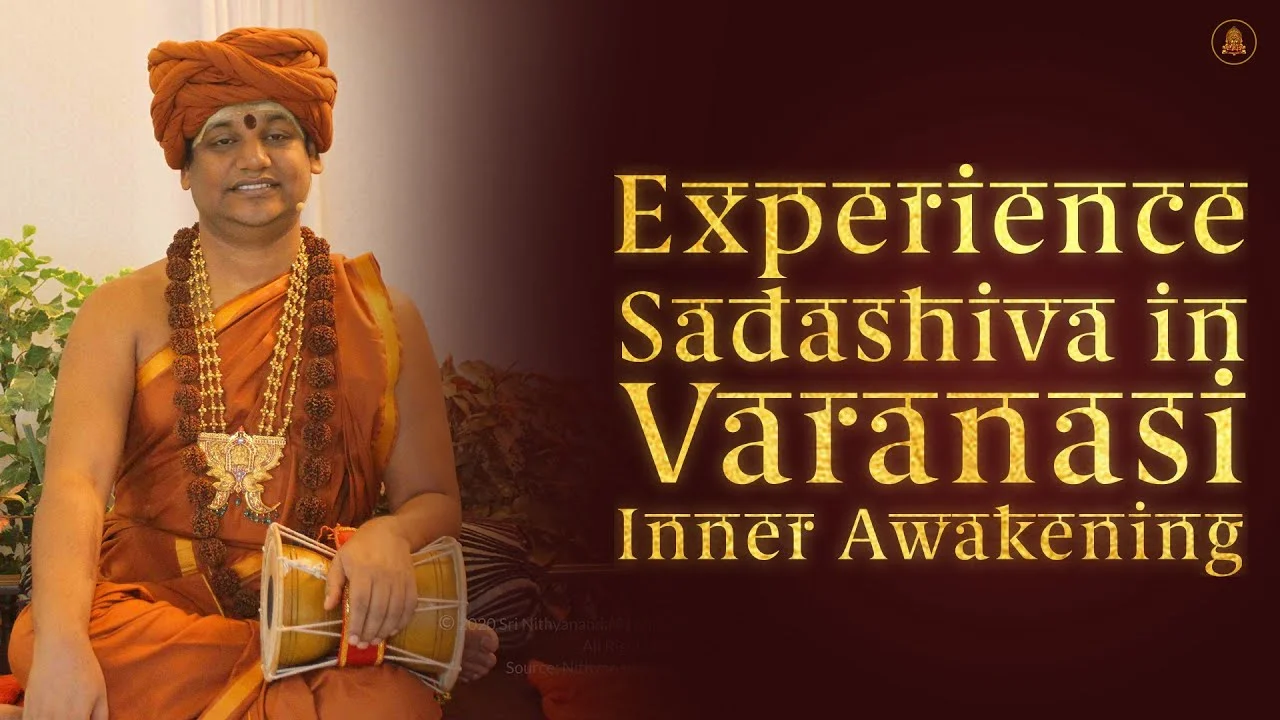 Experience Sadashiva in Varanasi Inner Awakening | Nithyananda Satsang | 04 May 2015
