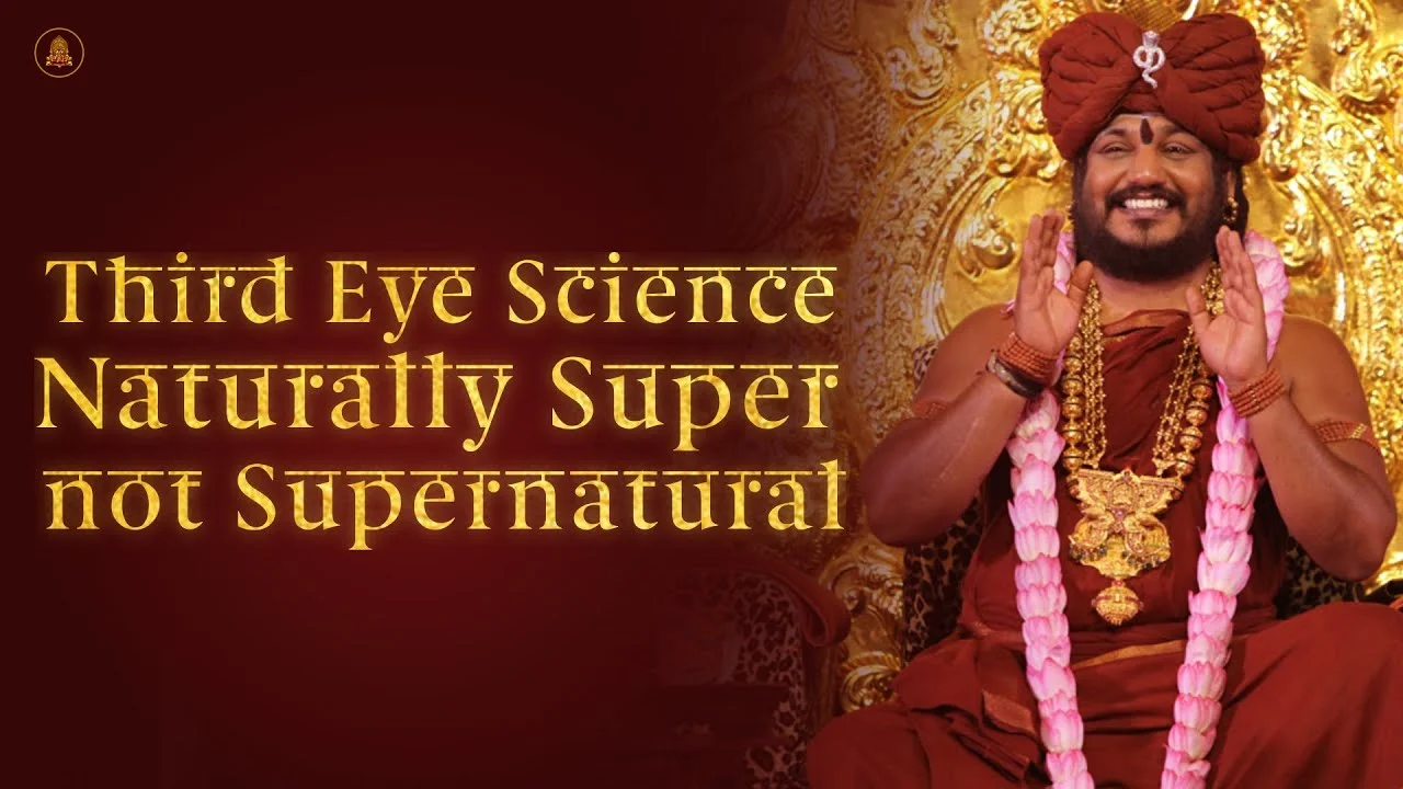 Third Eye Science - Naturally Super not Supernatural | Nithyananda Satsang | 23 Sep 2016
