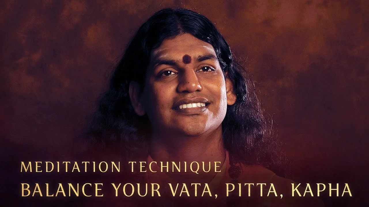 Meditation Technique to Balance Your Vata, Pitta & Kapha