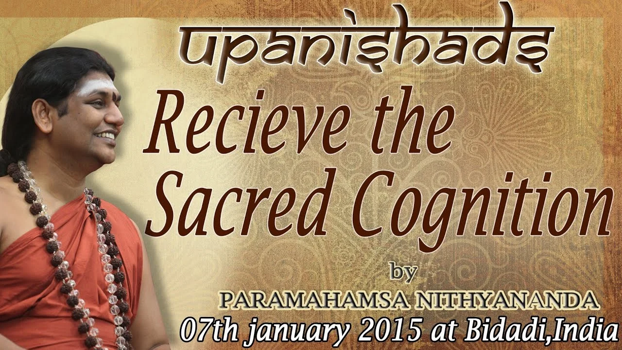 Upanishads - Recieve the Sacred Cognition | Nithyananda Satsang | 07 Jan 2015