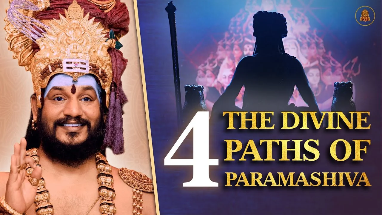 Discover the Four Sacred Paths of Paramashiva! | BHAGAVAN NITHYANANDA PARAMASHIVA MURTHY