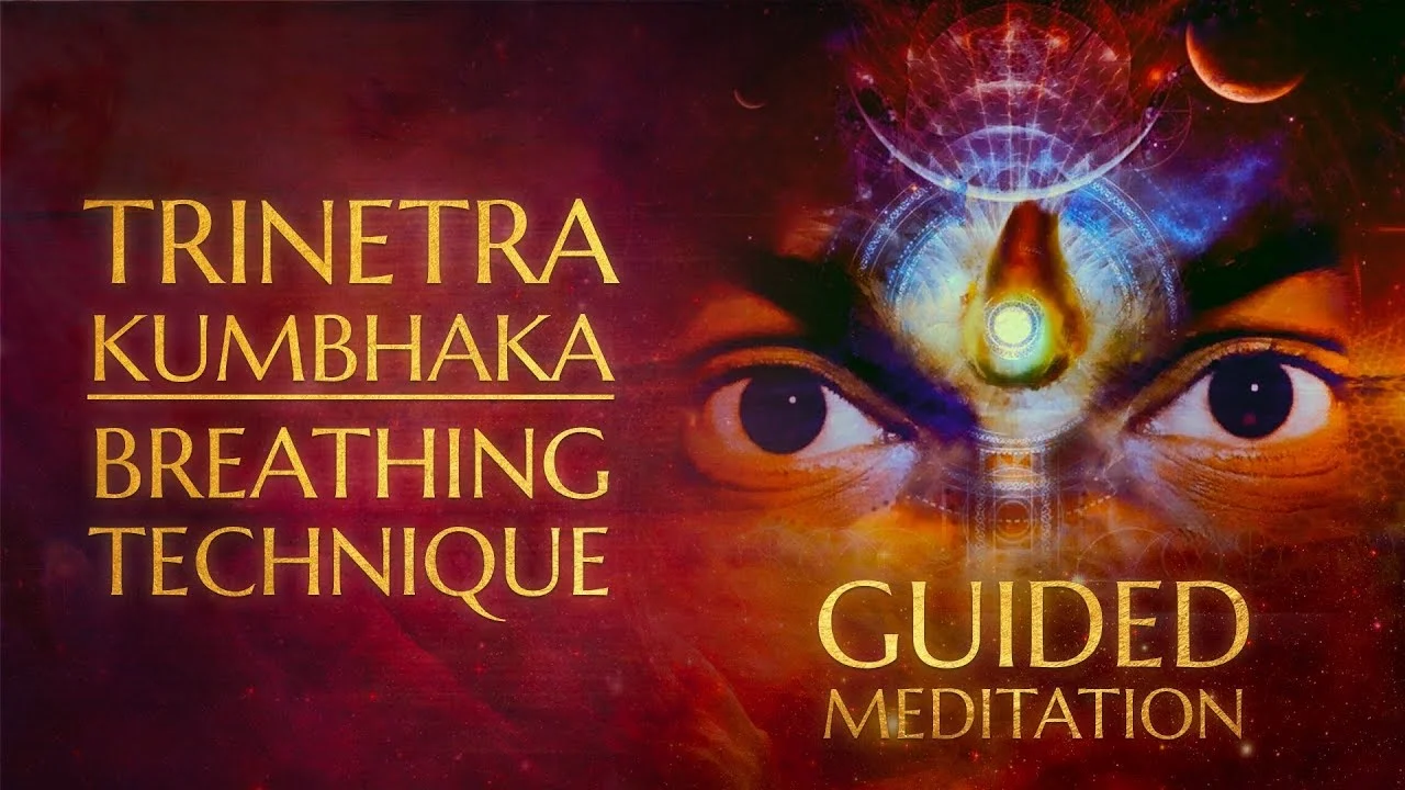 Trinetra Kumbhaka - Breathing Technique to Attain the State, Space, & Powers of Mahadeva