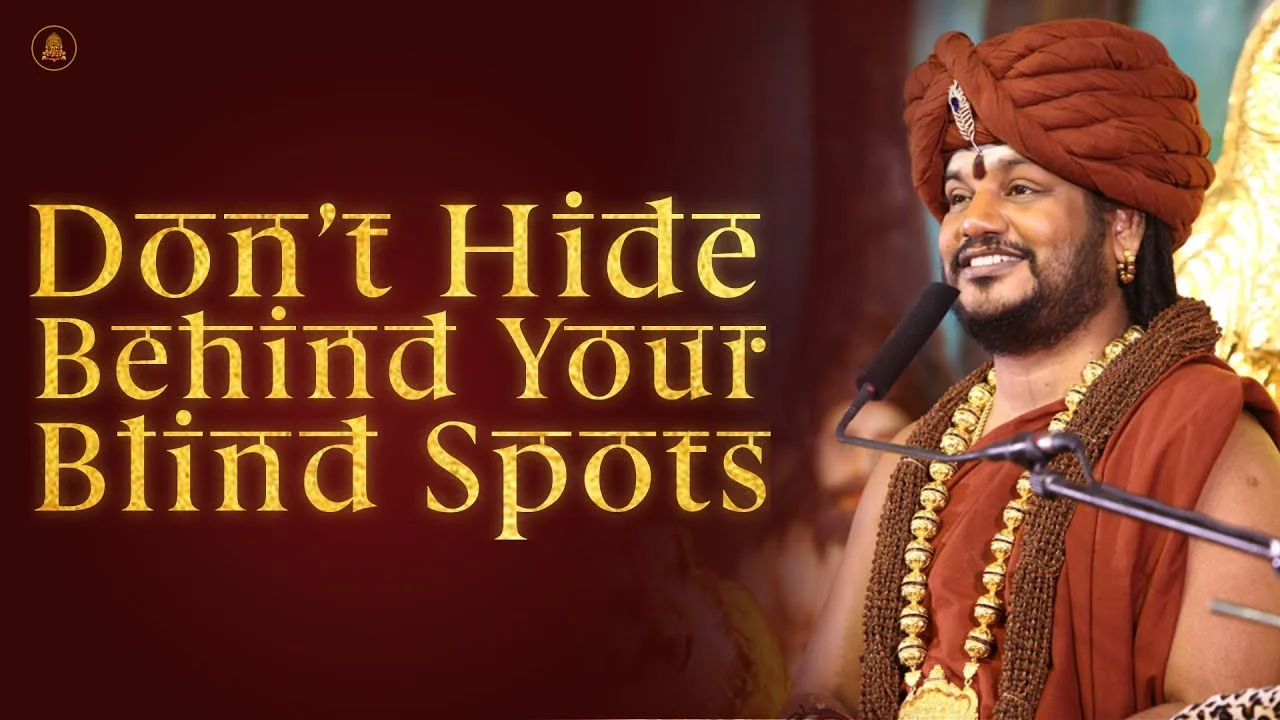 Don’t Hide Behind Your Blind Spots | Nithyananda Satsang | 04 Aug 2016