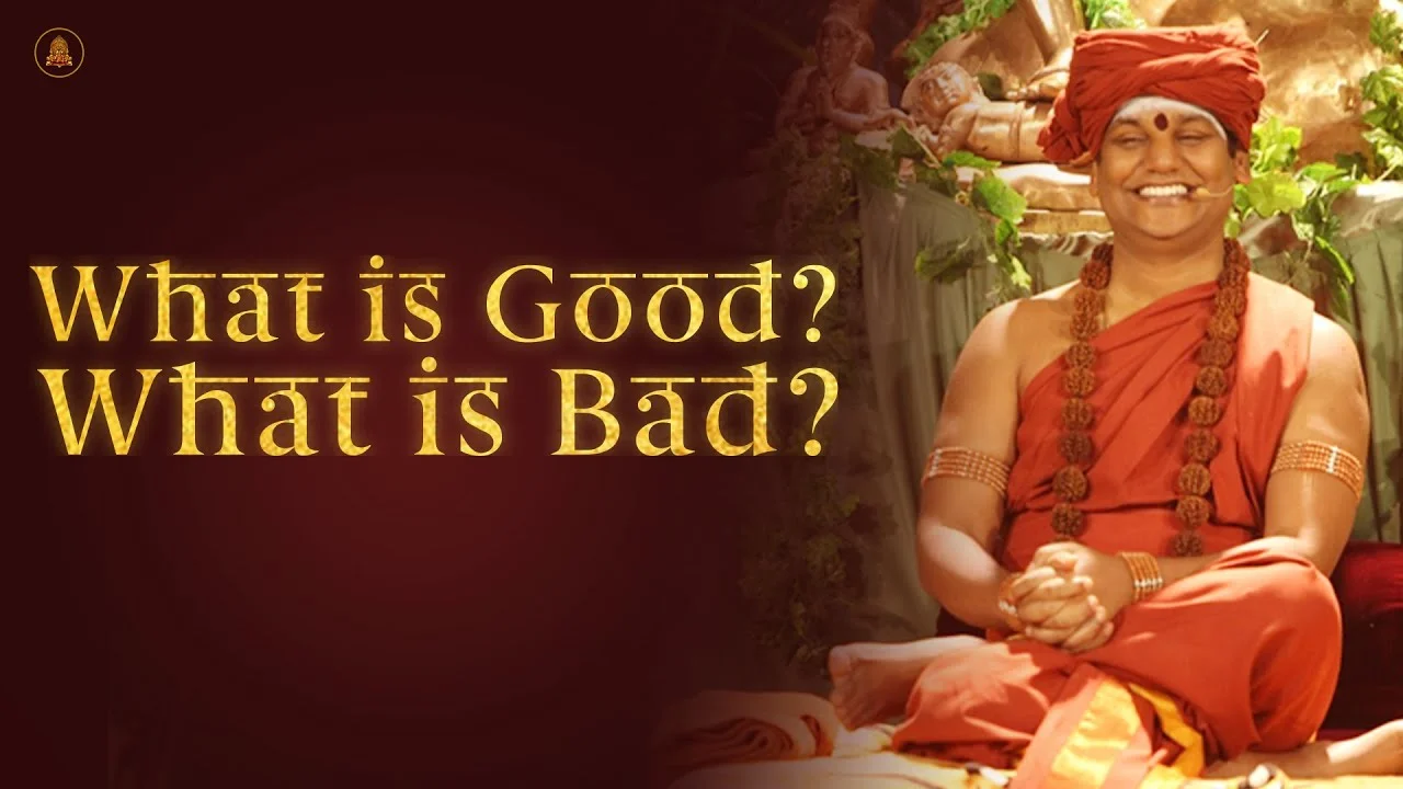 What is Good? What is Bad? | Nithyananda Satsang | 21 Feb 2015
