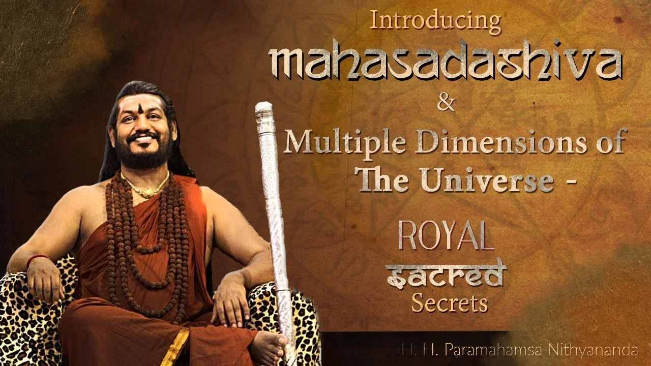 Introducing Mahasadashiva & Multiple Dimensions of the Universe - Royal Sacred Secrets