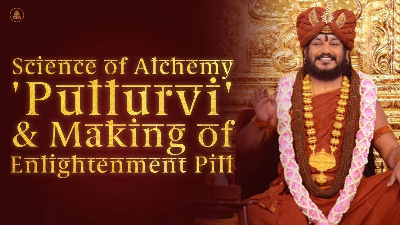 Science of Alchemy 'Pullurvi' & Making of Enlightenment Pill | 22 Oct 2016