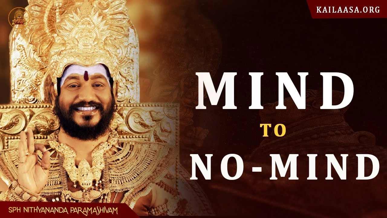 From Mind to No Mind - Shiva Sutras in Nithyananda Videos