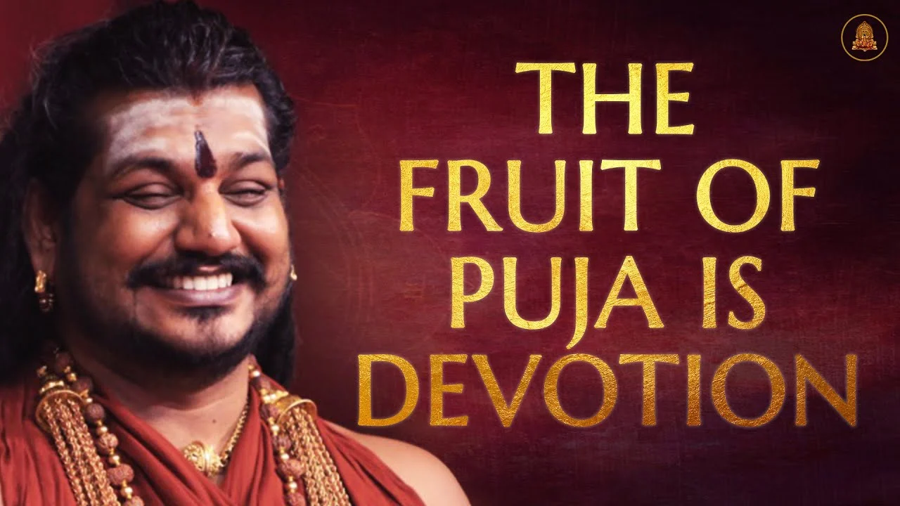 The Fruit Of Puja Is Devotion, The Fruit Of Devotion Is Puja | Nithyananda Satsang | 24 May 2017