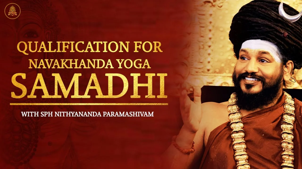 Will Persistence: The Only Qualification for Mastering Navakhanda Yoga Samadhi | 13 Sep 2022