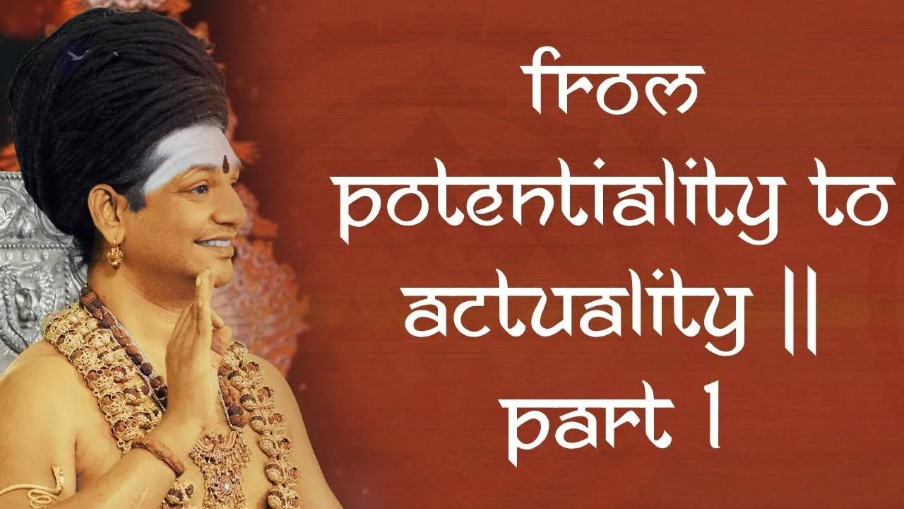 Potentiality to Actuality || Part 1 || Spiritual Discourse || 22 April 2005