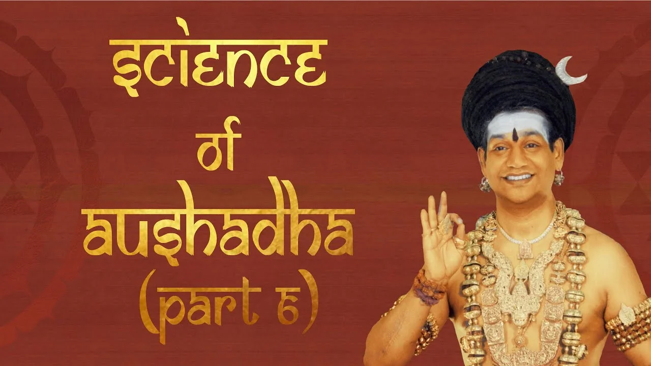 Science of Aushadha || Part 6 || Satsang || 10 Sept 2017
