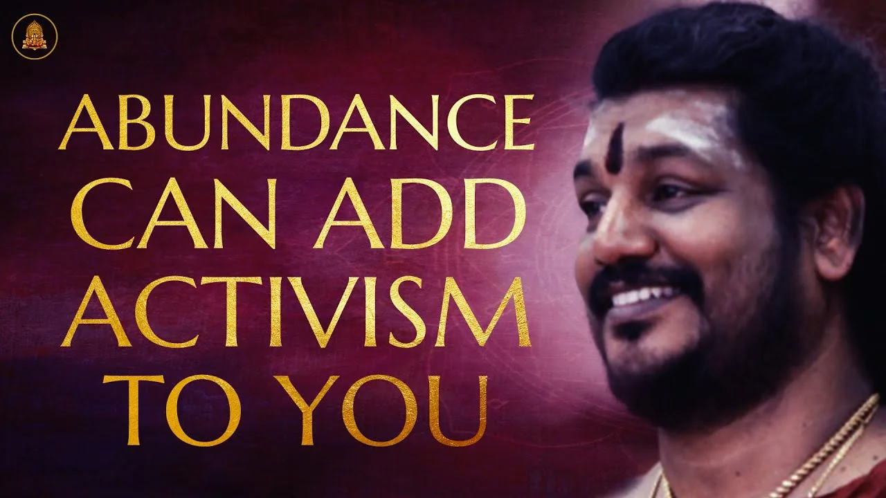 Let Abundance Add Activism to You | Nithyananda Satsang | 30 Jul 2017