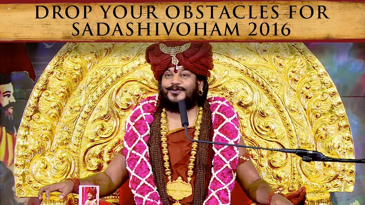 Drop Your Obstacles for Sadashivoham 2016 - Soma Mandala | Nithyananda Satsang | 16 Nov 2016