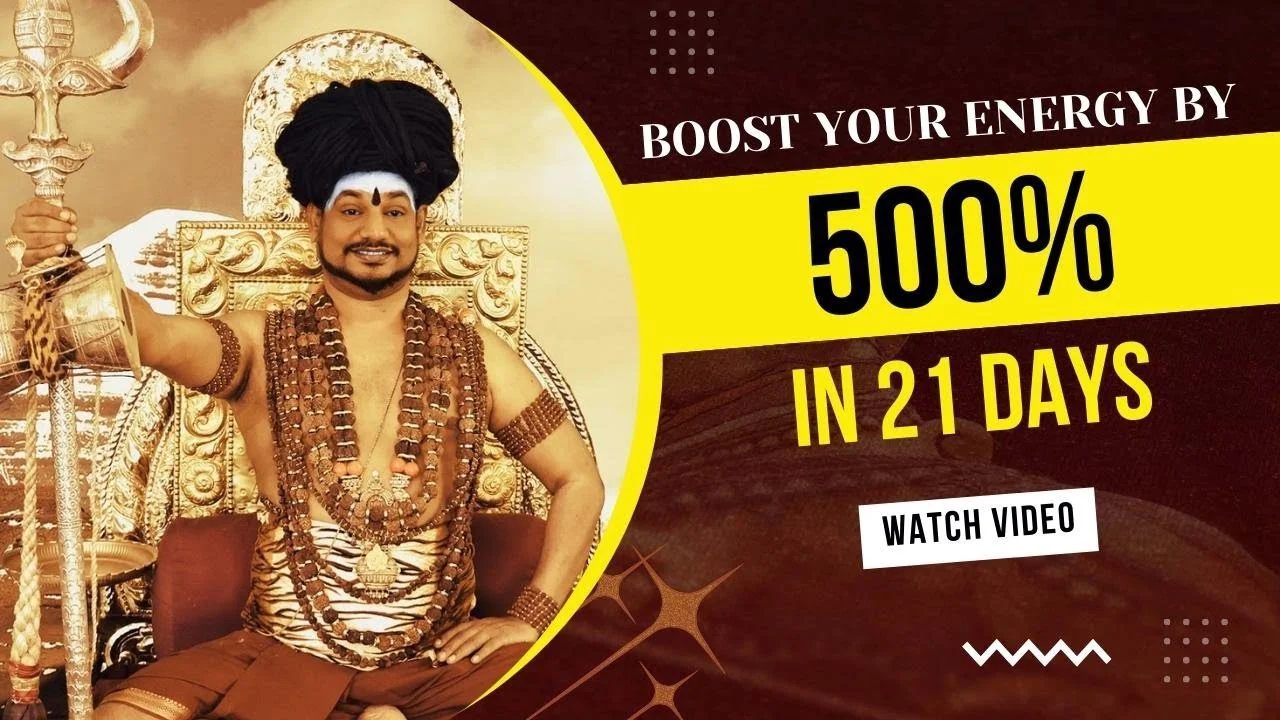 Do This For 21 Days To Boost Your Energy By At Least 500% | A Guided Meditation By SPH Nithyananda