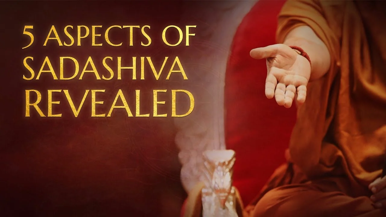 5 Aspects of Sadashiva Revealed - Q & A