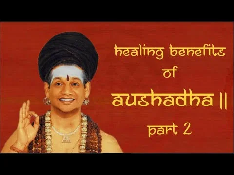 Healing Benefits of Aushadha || Part 2 || Nithyananda Spiritual Alchemy Process || 23 September 2017