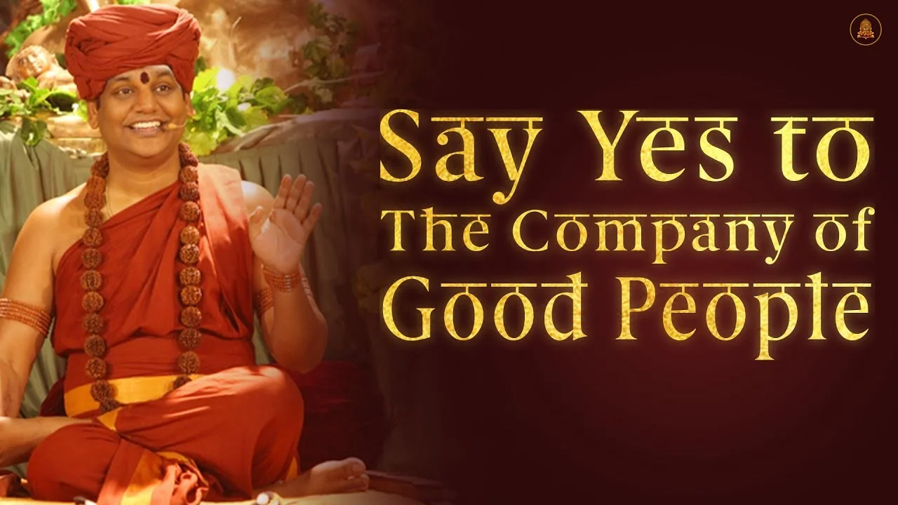 Say Yes to The Company of Good People | Nithyananda Satsang | 22 Feb 2015