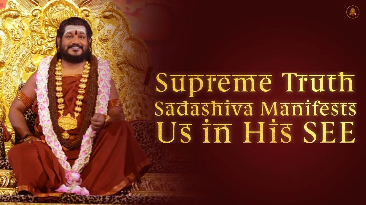 Supreme Truth - Sadashiva Manifests Us in His SEE | Nithyananda Satsang | 27 Sep 2016