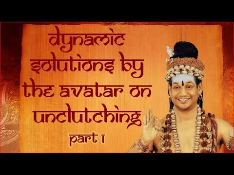 Dynamic Solutions By the Avatar on Unclutching || Part 1 || Dhyana Spurana || 03 March 2006