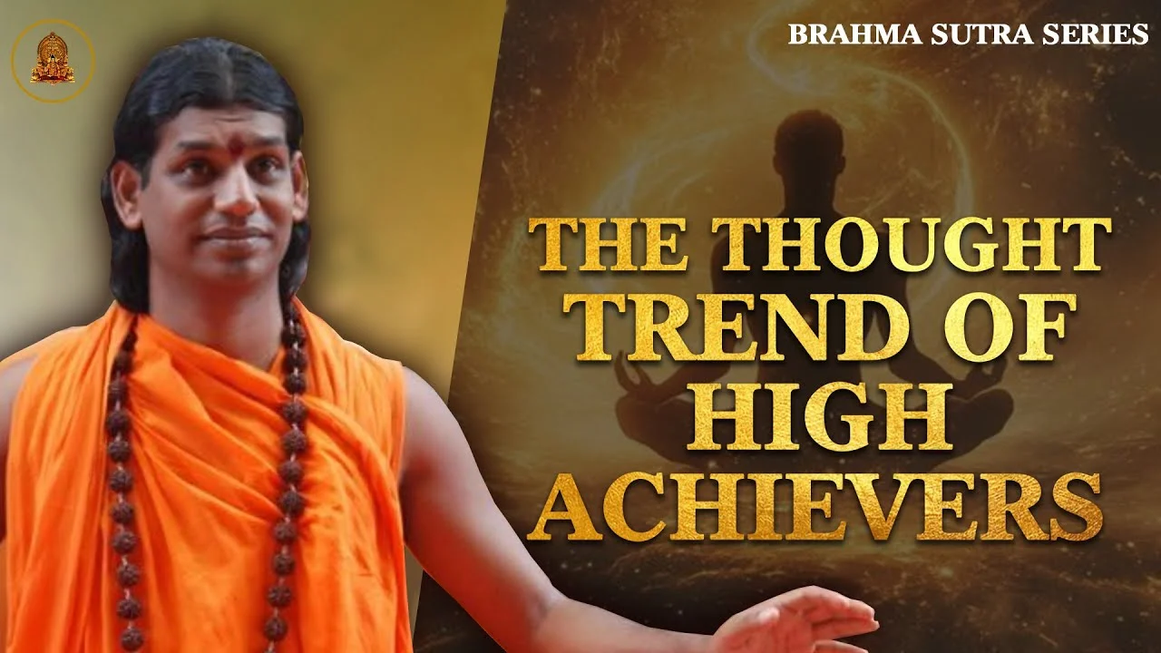 Brahma Sutras: The Thought Trend of High Achievers | March 11