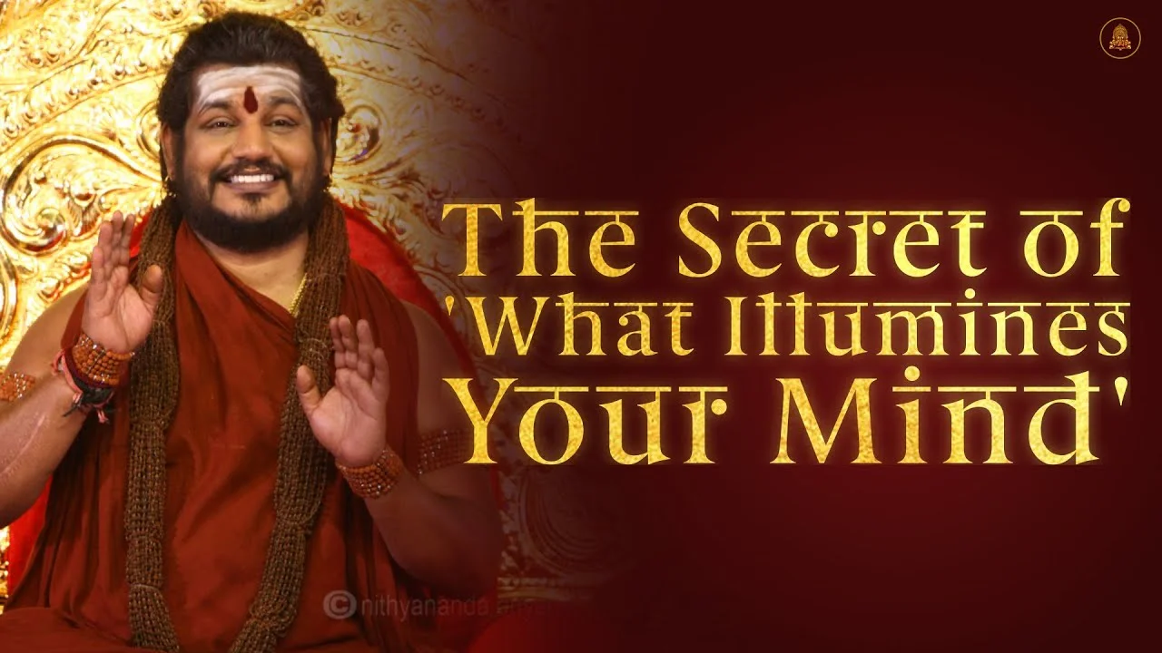 The Secret of 'What Illumines Your Mind' | Nithyananda Satsang | 13 Aug 2016