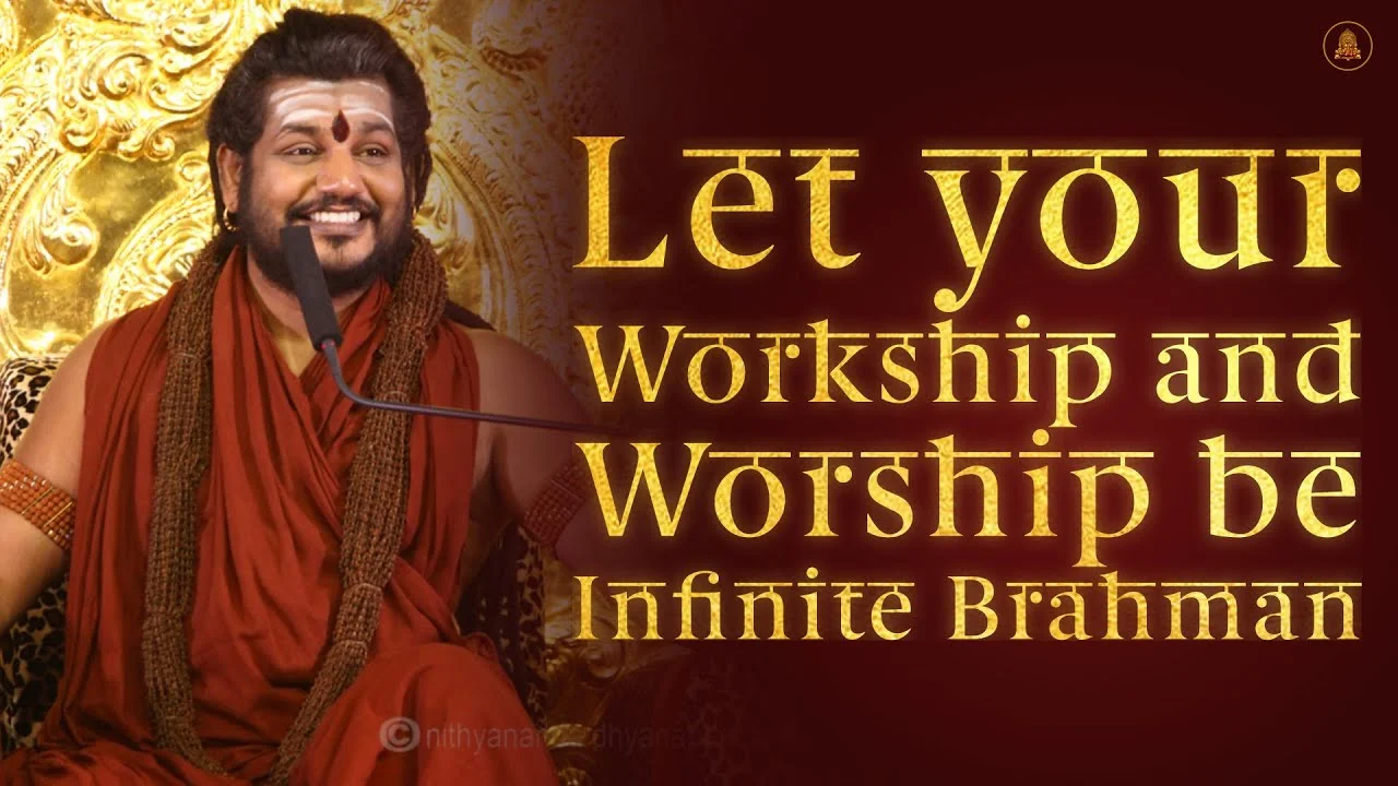 Let your Workship and Worship be Infinite Brahman | Nithyananda Satsang | 12 Aug 2016