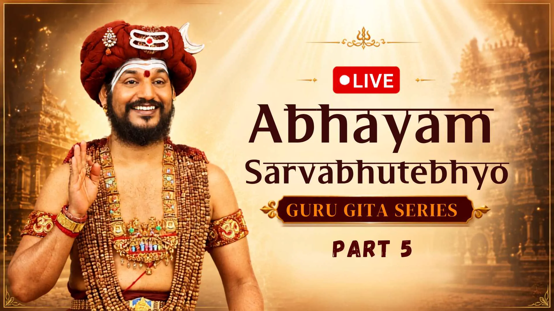 🔴 LIVE Darshan & Satsang | Abhayam Sarvabhutebhyo | Guru Gita Series | Part 5