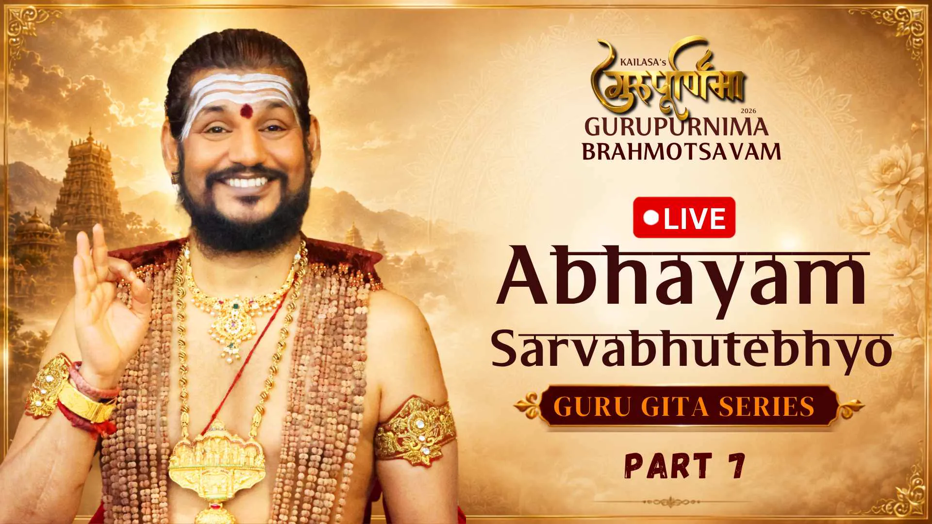 🔴 LIVE Darshan & Satsang | Abhayam Sarvabhutebhyo | Guru Gita Series | Part 7