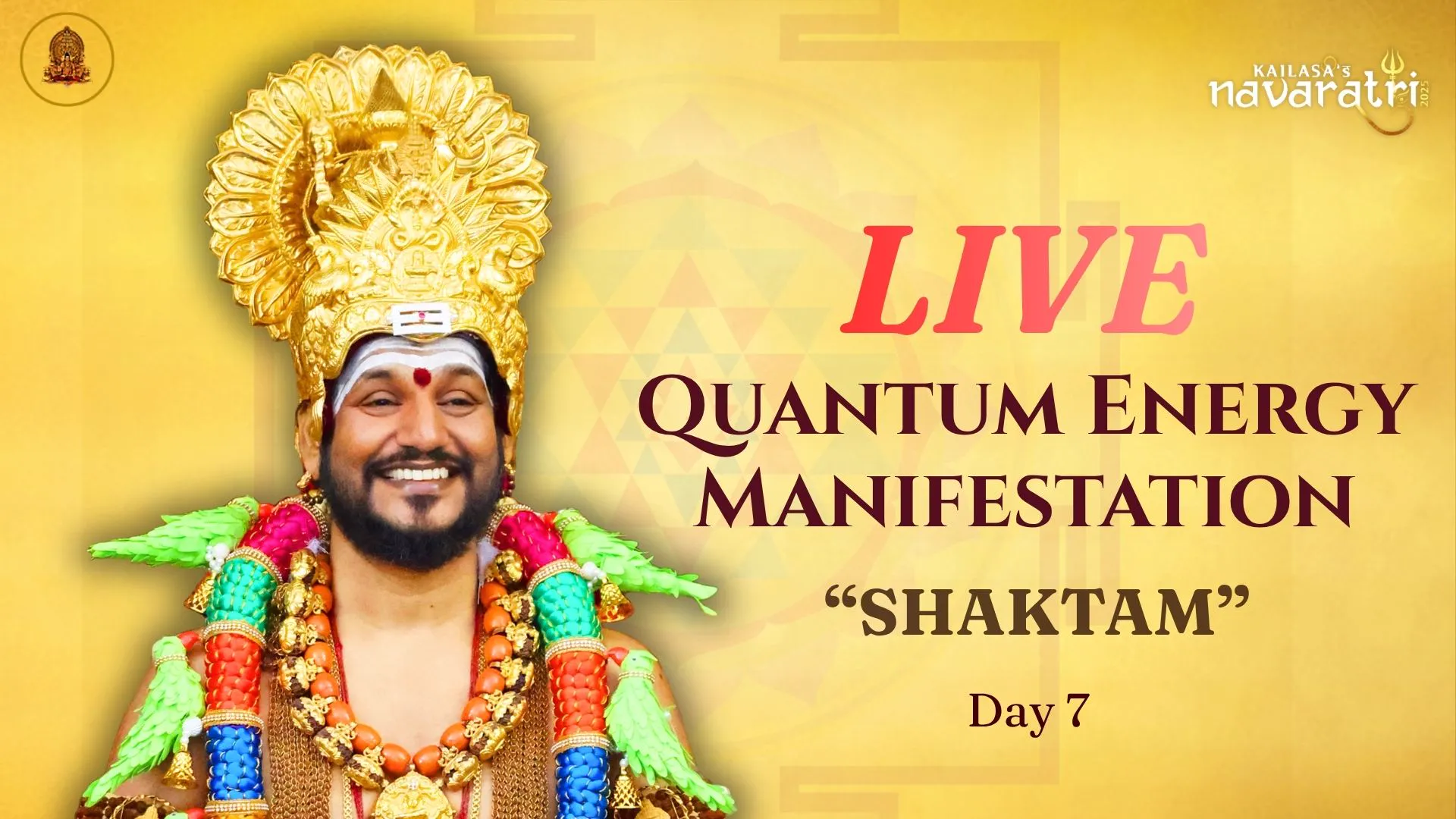 🔴 LIVE | QUANTUM ENERGY MANIFESTATION - SHAKTAM | KAILASA's NAVARATRI DAY 7 #Nithyananda