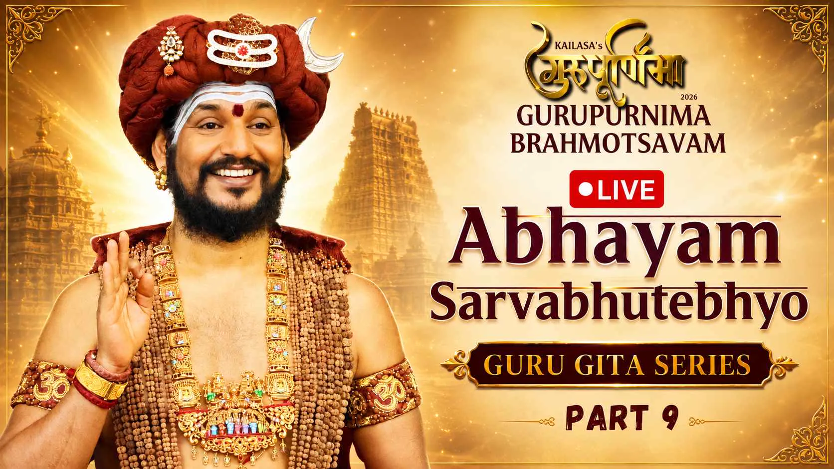 🔴 LIVE Darshan & Satsang | Abhayam Sarvabhutebhyo | Guru Gita Series | Part 9