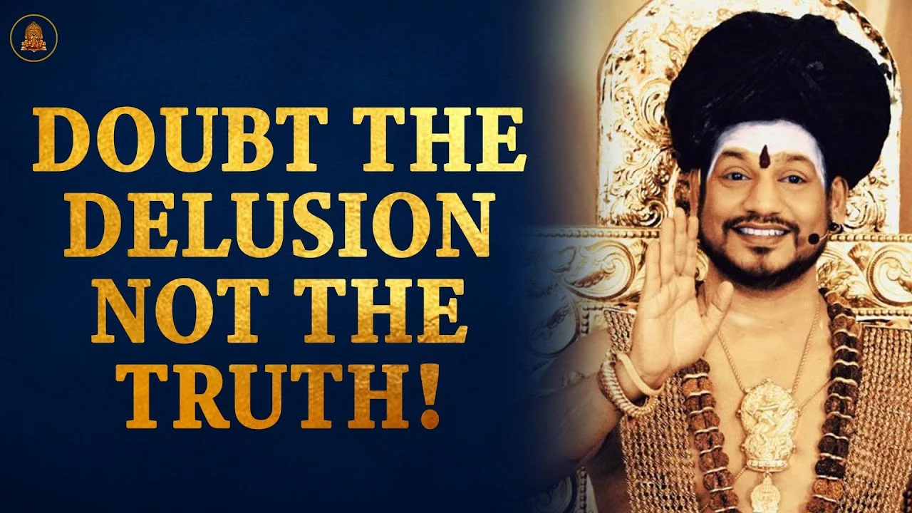 Doubt the Delusion, Not the Truth! | Nithyananda Satsang | 20 July 21