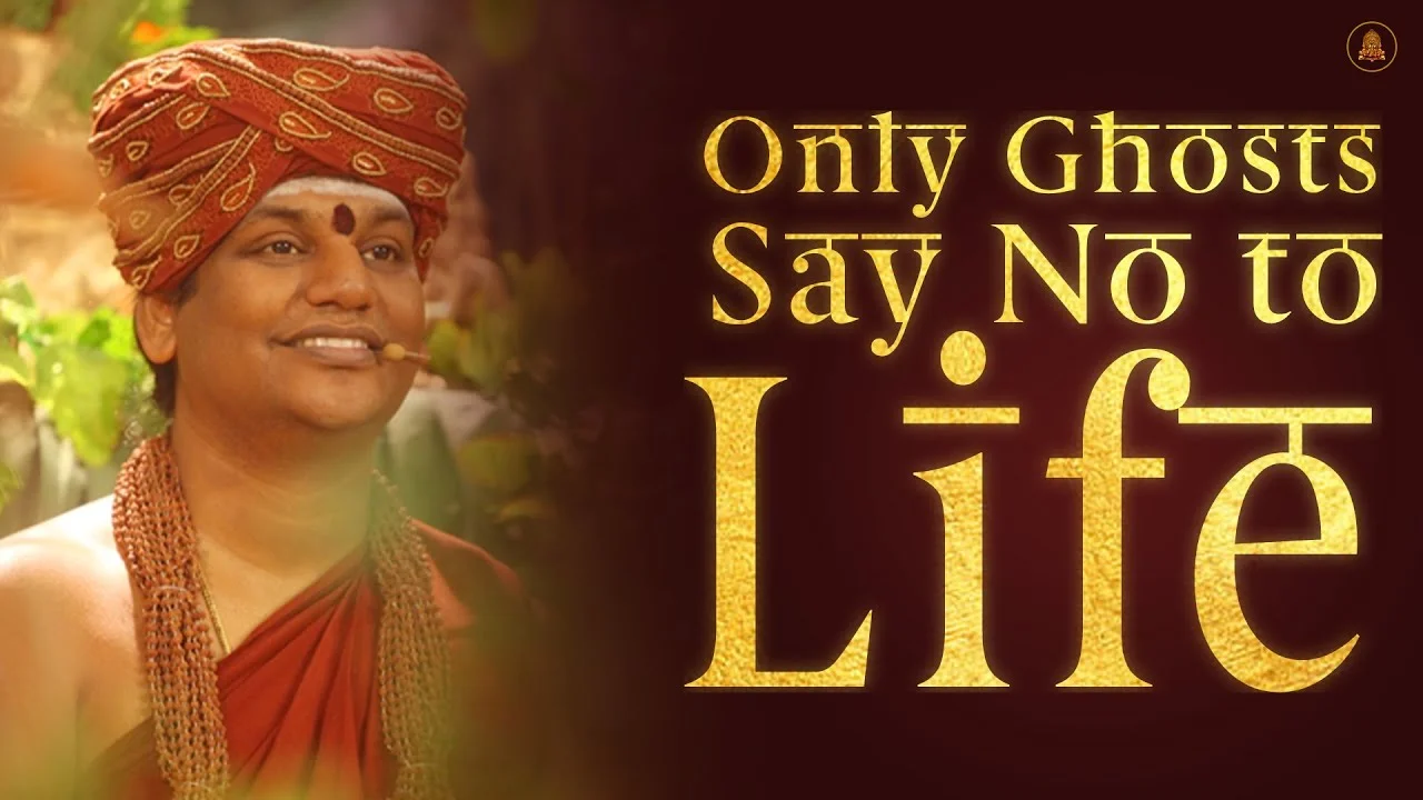 Only Ghosts Say No to Life | Nithyananda Satsang | 19 Feb 2015