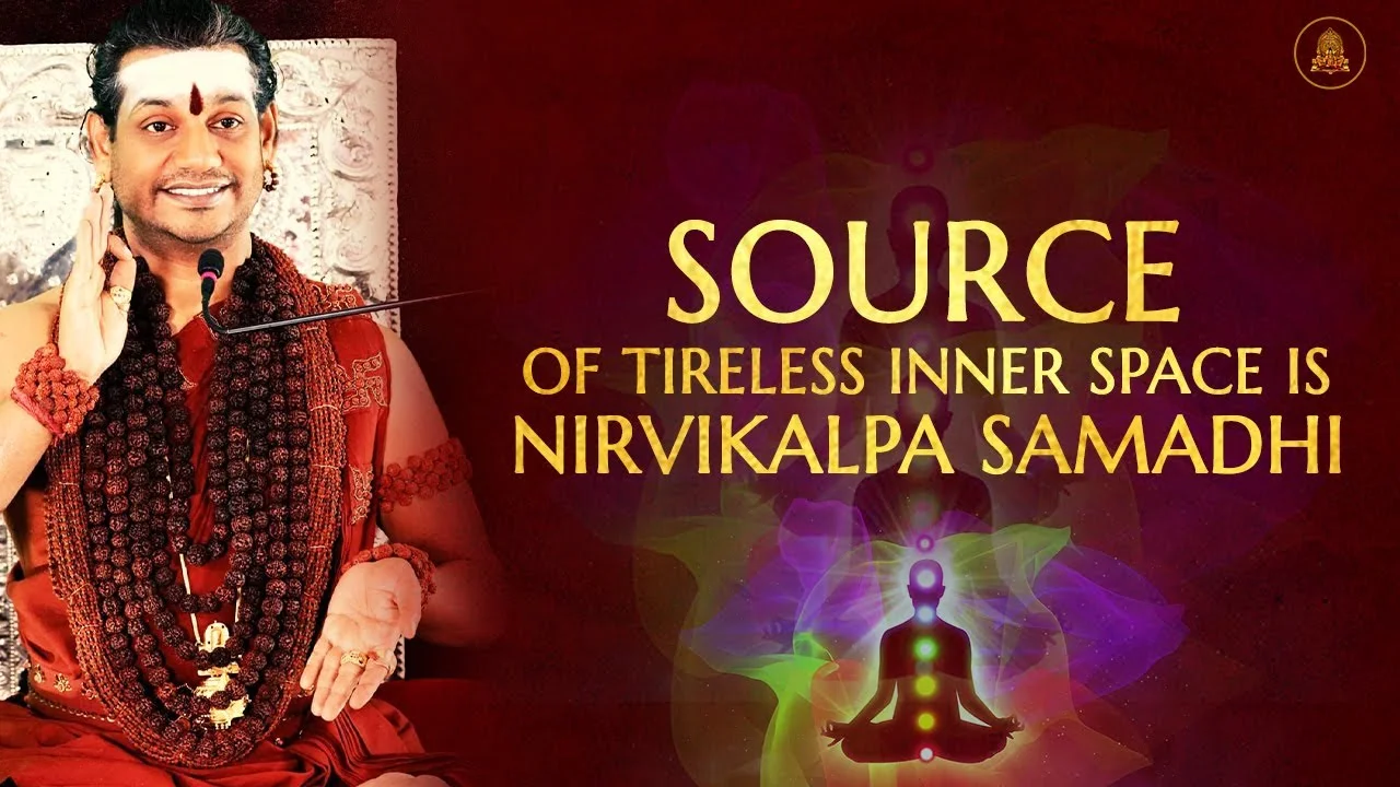 Source of Tireless Inner Space is Nirvikalpa Samadhi | Nithyananda Satsang | 07 Feb 20
