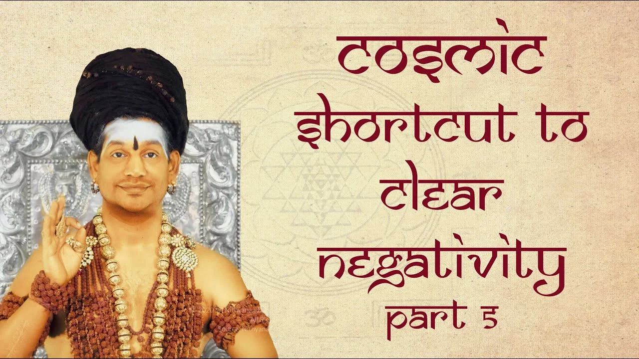 Cosmic Shortcut to Clear Negativity|| Part 5 || Mahasadashivoham || 31 Jan 2018