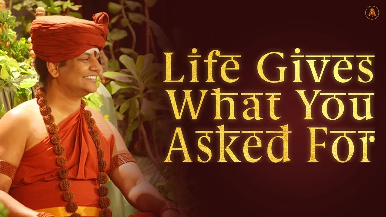 Life Gives What You Asked For | Nithyananda Satsang | 20 Feb 2015