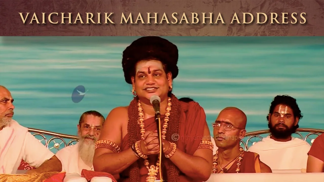 Vaicharik Mahasabha address by Paramahamsa Nithyananda