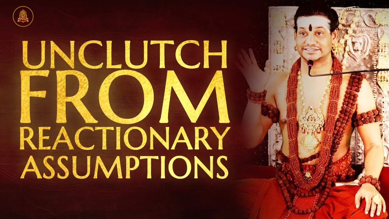 Unclutch from Reactionary Assumptions || Nithyananda Satsang Live stream || 14 Jan 2020