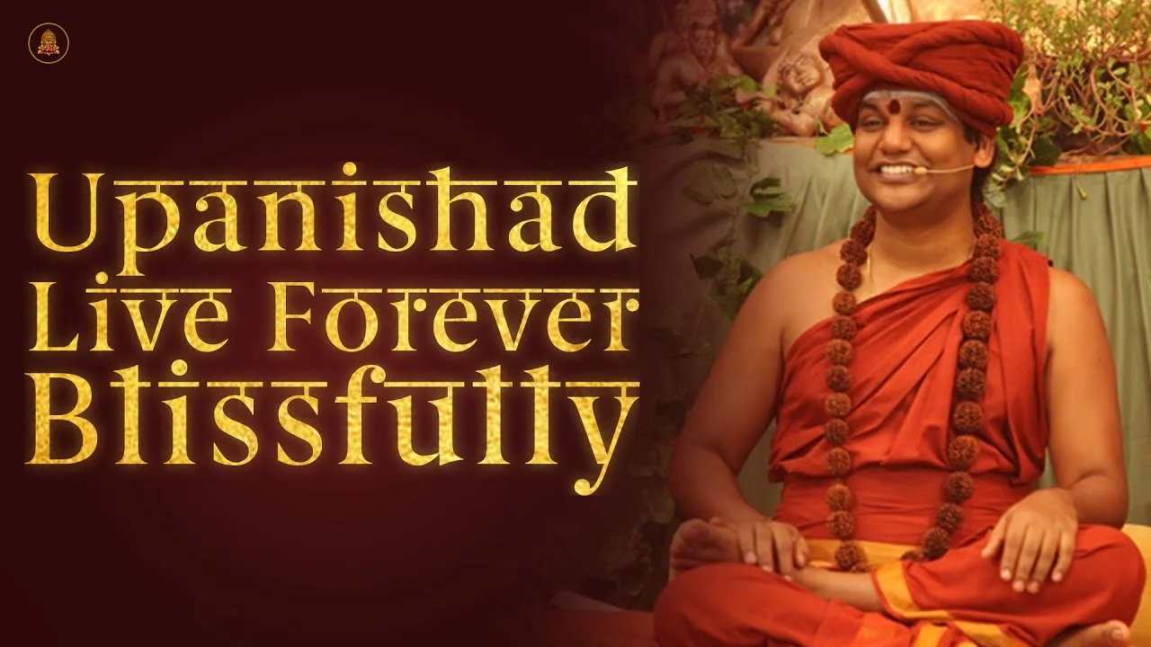 Upanishad - Live Forever Blissfully | Nithyananda Satsang | 06 Feb 2015